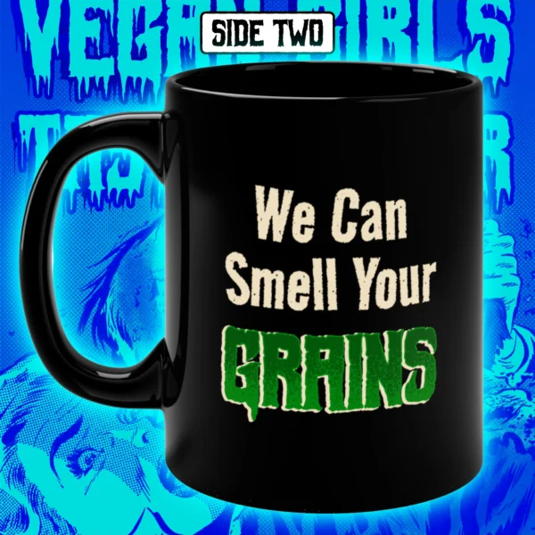 Vegan Girls Taste Better Coffee Mug 11oz Back