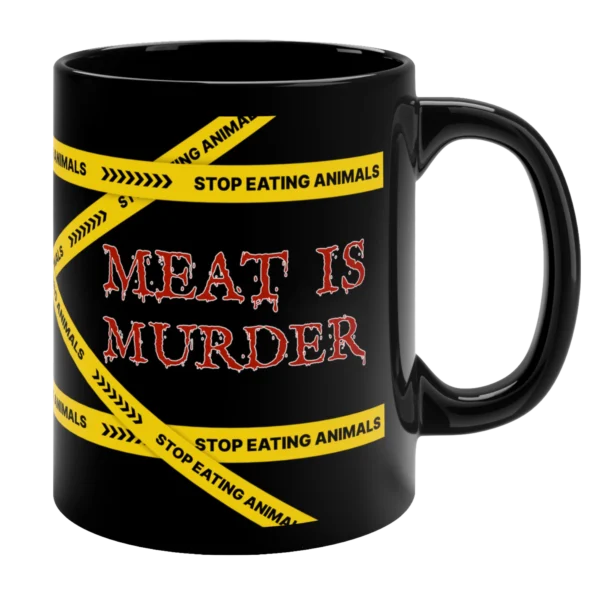 Meat Is Murder Coffee Mug 11oz
