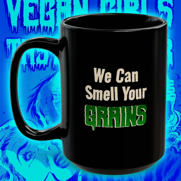 Vegan Girls Taste Better Coffee Mug 15oz Back